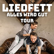 Liedfett - Alles wird gut Tour 2025 09.11.2025 MAU CLUB