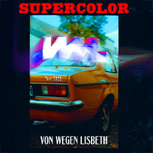 Von Wegen Lisbeth - Supercolor Tour 2025 09.10.2025 MAU CLUB