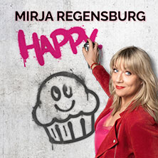 Mirja Regensburg - HAPPY. 25.01.2026 moya Kulturbühne Rostock