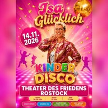 Kinderdisco Isa Glücklich 14.11.2026 Theater des Friedens