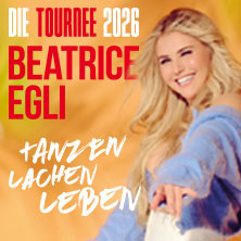 BEATRICE EGLI: Tanzen - Lachen - Leben | Die Tournee 2026 07.10.2026 STADTHALLE ROSTOCK