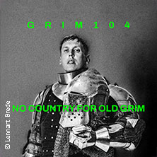 grim104 - No Country For Old Grim Tour 2026 18.09.2026 Peter-Weiss-Haus