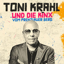 Toni Krahl und die Kinx vom Prenzlauer Berg - Genauso war’s Tour 30.12.2025 STADTHALLE ROSTOCK