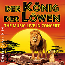 König der Löwen - Live in Concert 15.02.2026 STADTHALLE ROSTOCK