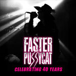 FASTER PUSSYCAT - Celebrating 40 Years - Blacklist Union & Lorraine Lewis