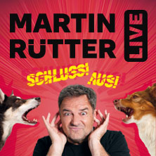 Martin Rütter - SCHLUSS! AUS! 12.02.2027 STADTHALLE ROSTOCK
