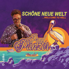 PAUL PANZER - Schöne neue Welt - welcome to hell 16.01.2026 STADTHALLE ROSTOCK