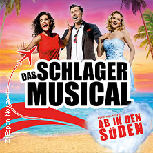 Das Schlager Musical - Ab in den Süden 08.01.2027 STADTHALLE ROSTOCK