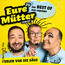 Eure Mütter - Perlen vor die Säue - Das Best Of zum Jubiläum 06.02.2026 moya Kulturbühne Rostock