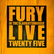 Fury in the Slaughterhouse - Fury Live Twenty Five Rostock