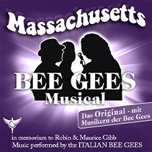 Massachusetts - Bee Gees Musical 17.04.2027 STADTHALLE ROSTOCK