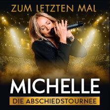 MICHELLE - Zum letzten Mal - Flutlicht - Die Tournee 2026 Rostock