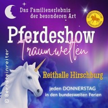 Pferdeshow - Traumwelten 2025 30.10.2025 Reithalle Hirschburg