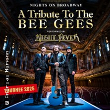 Nights on Broadway - A Tribute to the Bee Gees performed by Night Fever 07.11.2025 STADTHALLE ROSTOCK