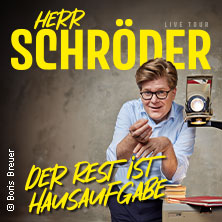 Herr Schröder - Der Rest ist Hausaufgabe 10.01.2026 STADTHALLE ROSTOCK