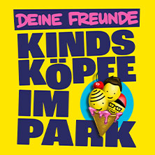 Deine Freunde - Kindsköpfe im Park 2026 14.06.2026 IGA Parkbühne