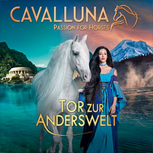 CAVALLUNA - Tor zur Anderswelt 26.04.2026 Stadthalle Rostock