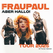 FRAUPAUL - Aber Hallo! Tour 2025 31.10.2025 Peter-Weiss-Haus