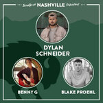 Sound of Nashville präsentiert: Dylan Schneider, Benny G, Blake Proehl