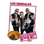 Los Brudalos - Bavarian Pie Tour 2026
