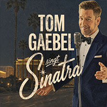 Tom Gaebel singt Sinatra - Tour 2027 27.05.2027 moya Kulturbühne Rostock