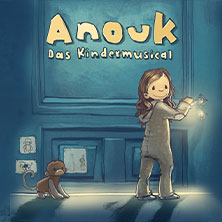 Anouk - Das Kindermusical 10.03.2027 moya Kulturbühne Rostock