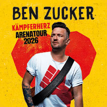 BEN ZUCKER – Kämpferherz – Arenatour 2026 13.03.2026 bigBOX ALLGÄU Kempten